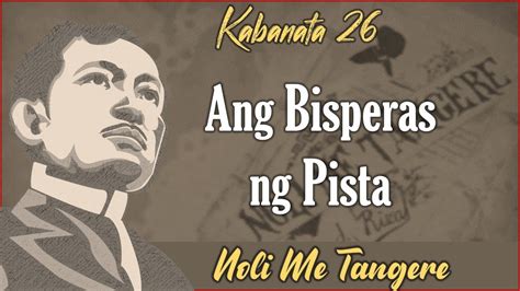 aral ng kabanata 26 noli me tangere|Noli Me Tangere KABANATA 26: Bisperas ng Pista.